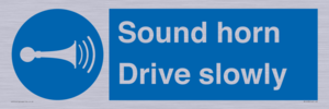 Sound horn Drive slowly